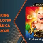 Fortune King Jackpot ALO789 Thế Giới Bắn Cá Đỉnh Cao 2025